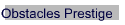 Obstacles Prestige